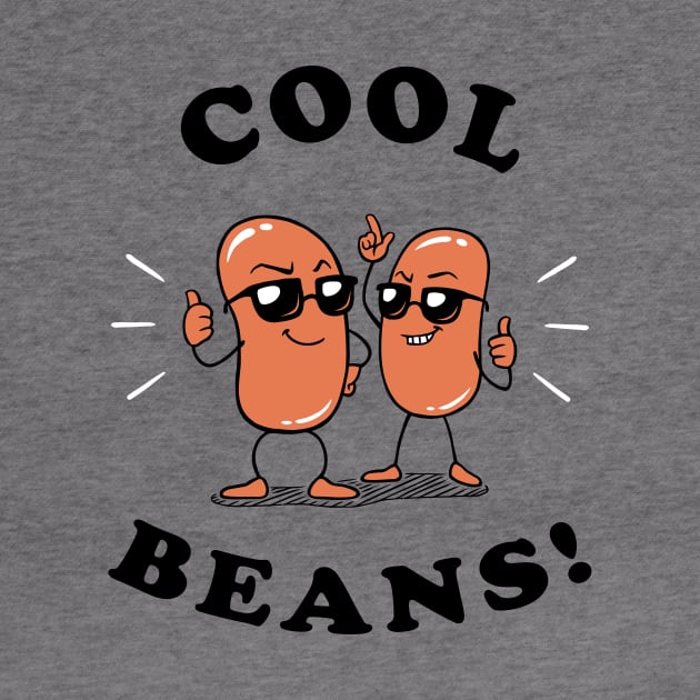 Cool Beans by dumbshirts